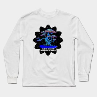 Nature of Reality Long Sleeve T-Shirt